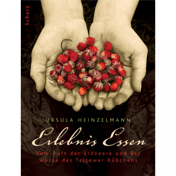 Erlebnis Essen. Von Ursula Heinzelmann